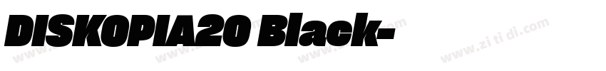 DISKOPIA20 Black字体转换 DISKOPIA20 Black字体转换